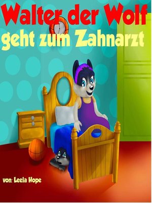 cover image of Walter der Wolf geht zum Zahnarzt